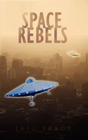 Space Rebels Eric Brady Taschenbuch Kartoniert / Broschiert Englisch 2008
