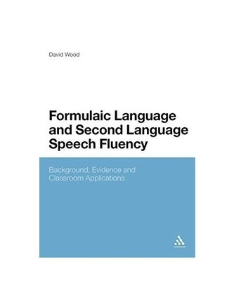 Formulaic Language and Second Language Speech Fluency: Background, Evidence and 