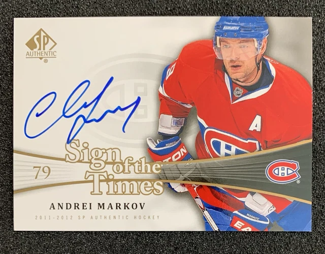 2011-12 SP Authentic Sign of the Times #SOT-AM Andrei Markov Canadians Auto SP