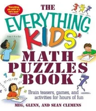 The Everything Kids' Math Puzzles Book: Brain Teasers, Games, and Activit - GOOD