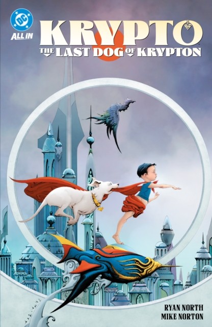 Krypto: The Last Dog of Krypton by Mike Norton (Paperback Book)