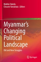 Myanmar's Changing Political Landscape Old And New Struggles Takeda (U. A.) Buch