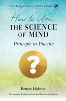 Ernest Holmes | How To Use The Science Of Mind | Taschenbuch | Englisch (2024)