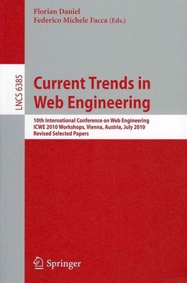 Current Trends in Web Engineering, ICWE 2010 Workshops: 10th International Confe
