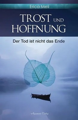Trost und Hoffnung | Der Tod ist nicht das Ende | Erica Meli | Deutsch | Buch