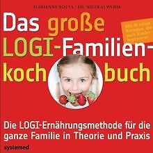 Das große LOGI-Familienkochbuch: Die LOGI-Ernährung... | Buch | Zustand sehr gut - Marianne Botta, Nicolai Worm
