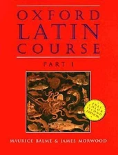 Oxford Latin Course, Part I by Balme, Maurice