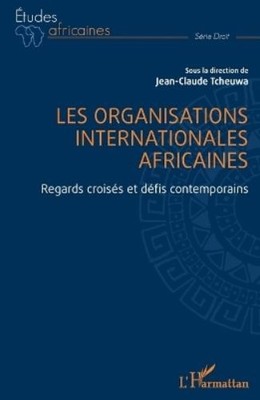 Tcheuwa, Jean-Claude Les Organisations Internationales Africaines: Rega Book NEU