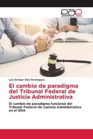 Luis Enrique Diaz Dominguez | El Cambio De Paradigma Del Tribunal Federal De...