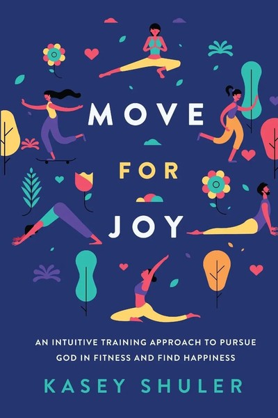 Kasey Shuler | Move For Joy | Taschenbuch | Englisch (2019) | Kasey Shuler-image