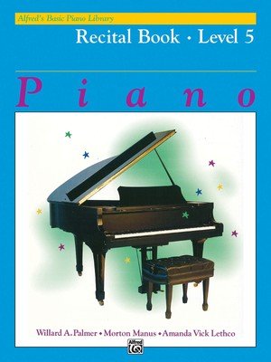 Alfred's Basic Piano Course Recital Book Level 5 (Alfred's Basic Piano Libra...