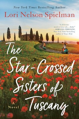 The Star-Crossed Sisters of Tuscany - paperback Spielman, Lori Nelson