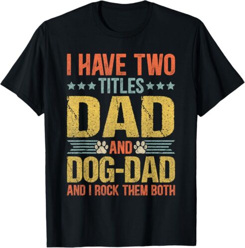 Dog Lover Dad Funny Puppy Father Quote Fathers Day Saying T-Shirt Hoodie