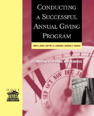 Conducting A Successful Annual Giving Program: A Comprehensive Guide And Re...
