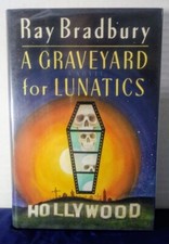 A Graveyard For Lunatics by Ray Bradbury, 1st edition, 1990, Good!
