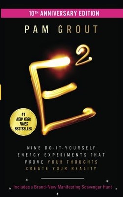 Pam Grout - E-Squared 10th Anniversary Edition   Nine Do-It-Yourself - G245z