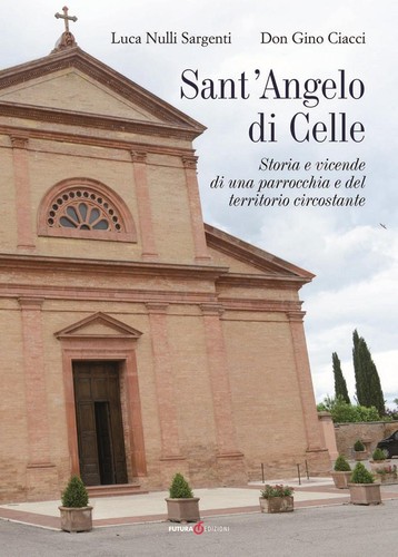 Luca Nulli Sarg Sant'Angelo di Celle. Storia e vicende di una parr (Taschenbuch)