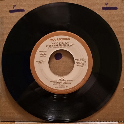 Lobo - Where Were You When I Was Falling In Love - MCA - 45rpm 7'' Vinyl