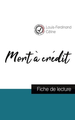 Mort à crédit de Louis-Ferdinand Céline (fiche de lecture et analyse complète...