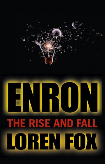 Enron: The Rise and Fall by Loren Fox Paperback NEW - Image 5