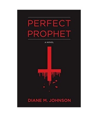 Perfect Prophet: Volume 1, Diane M. Johnson