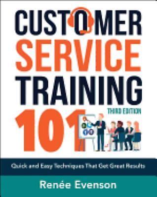 Customer Service Training 101: Quick and Easy Techniques That Get Great Results