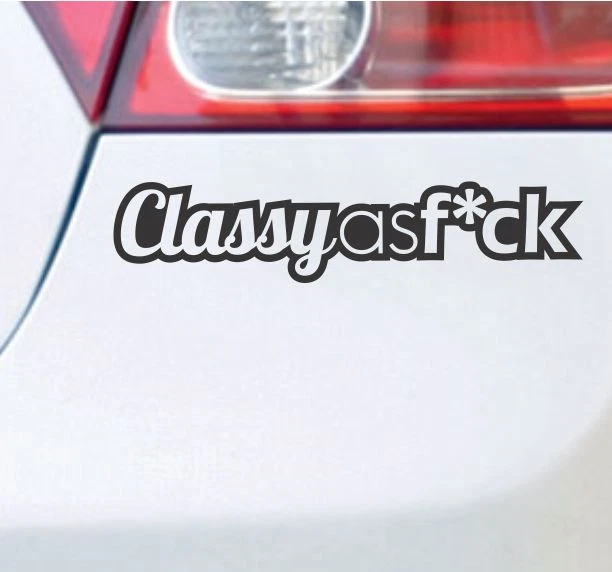 Classy as F*ck Funny Bumper Sticker Vinyl Decal Self Adhesive Vinyl Car Sticker  - Image 3 of 4