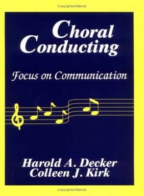 Choral Conducting: Focus on - Spiral-bound, by Harold A. Decker; - Acceptable w
