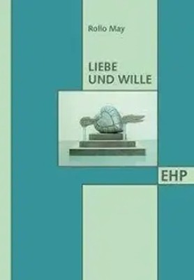 Liebe und Wille | Rollo May | Taschenbuch | Edition Humanistische Psychologie