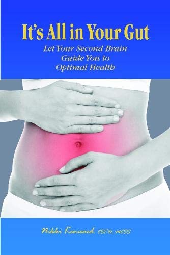 It's All in Your Gut: Let Your Secon..., Kenward, Nikki