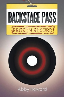 Backstage Pass Broken Record Abby Howard Taschenbuch Kartoniert / Broschiert