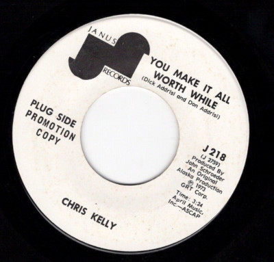1973 Chris Kelly You Make It All Worth While 45 RPM Promo Janus Records 7 inch
