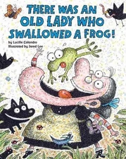 There Was an Old Lady Who Swallowed a Frog!, Colandro, Lucille, Good Book