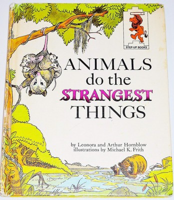 Animals Do The Strangest Things (Step-Up Books) by Leonora Hornblow (1964-01...