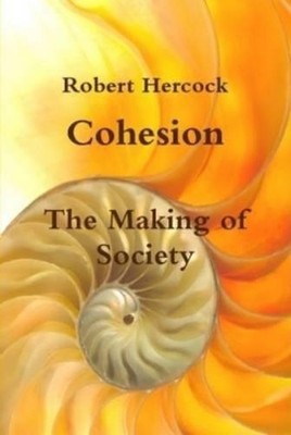 Robert Hercock Cohesion the Making of Society (Gebundene Ausgabe)