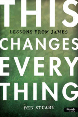 This Changes Everything - Member Book: Lessons from James - Paperback - GOOD