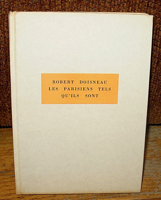 【Robert Doisneau： Les Parisiens Tels ..】 Robert Doisneau Les Parisiens Tels Qu'Ils Sont Original 1954 HC