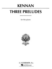 Kennan 3 Preludes for the Piano