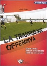La transizione offensiva - Amedeo Cassia (Calzetti Mariucci) [2011]