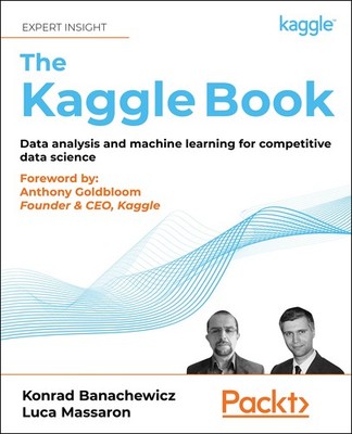 The Kaggle Book by Luca Massaron