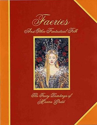 Faeries and Other Fantastical Folk: The Faery Painting by Maxine Gadd 1904332242