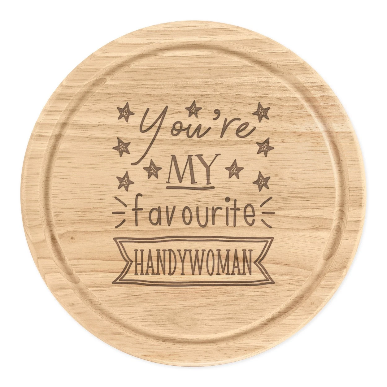 You're My Favourite Handywoman Round Chopping Cheese Board Best Awesome Funny