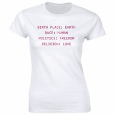 Birth Place Earth Race Human Politics Freedom Religion Love Women's White Tee