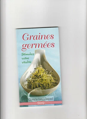 Graines germées Stimulez votre vitalité Chantal & Lionel Clergeaud recettes - Photo 1/2