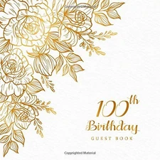 100TH BIRTHDAY GUEST BOOK: CELEBRATING SIGN IN MESSAGE By Rosa Studios BRAND NEW
