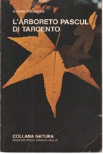 L'arboreto Pascul di Tarcento - Gianni Paladino [1978]