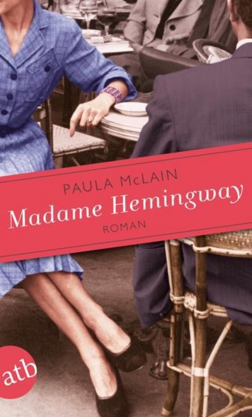 Aufbau Madame Hemingway, Belletristik Von Paula Mclain - Bild 3