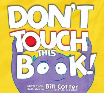 Don't Touch This Book! - Hardcover By Cotter, Bill - VERY GOOD