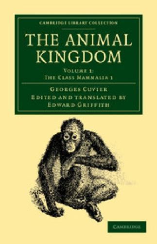 The Animal Kingdom Arranged in Conformity with its Organization Cuvier Volume 1