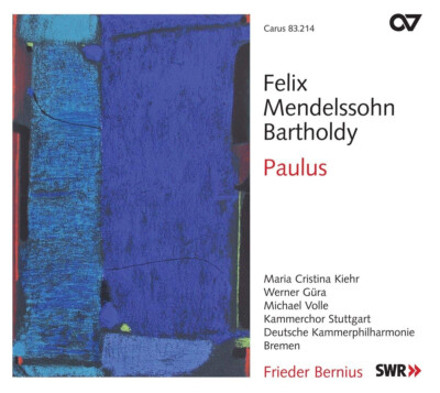 Mendelssohn Paulus WERNER GÜRA MICHAEL VOLLE FRIEDER BERNIUS Carus 2 SACD New